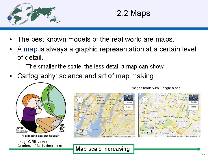 2. 2 Maps • The best known models of the real world are maps.