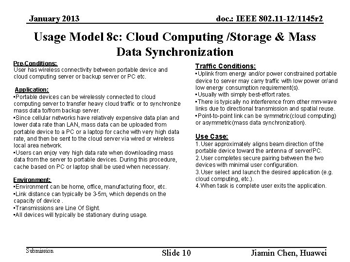 January 2013 doc. : IEEE 802. 11 -12/1145 r 2 Usage Model 8 c: