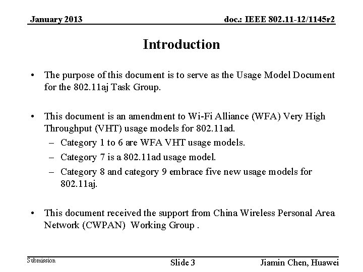 January 2013 doc. : IEEE 802. 11 -12/1145 r 2 Introduction • The purpose