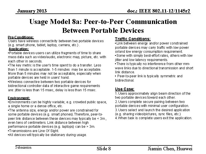 January 2013 doc. : IEEE 802. 11 -12/1145 r 2 Usage Model 8 a: