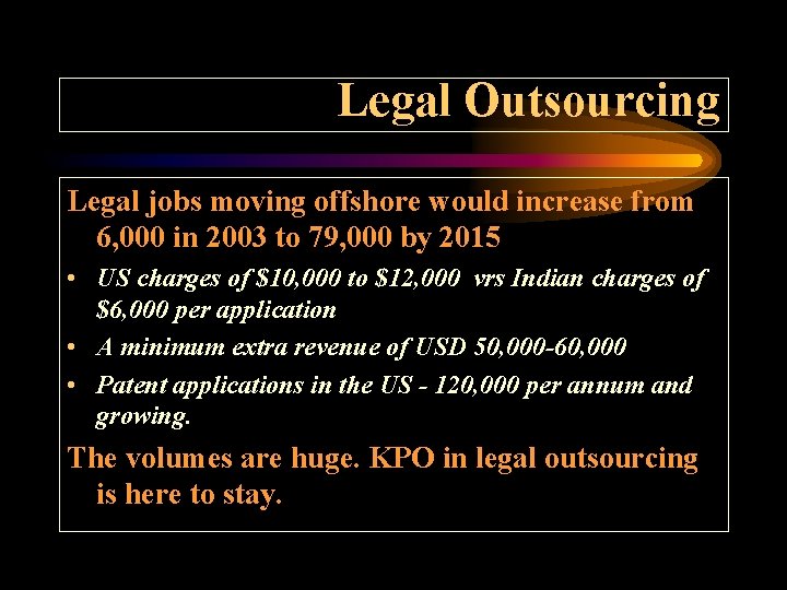 Legal Outsourcing Legal jobs moving offshore would increase from 6, 000 in 2003 to