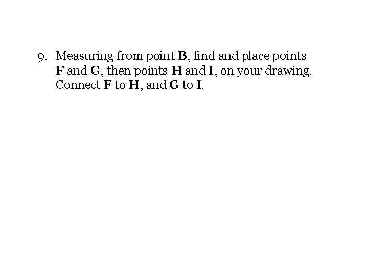 9. Measuring from point B, find and place points F and G, then points