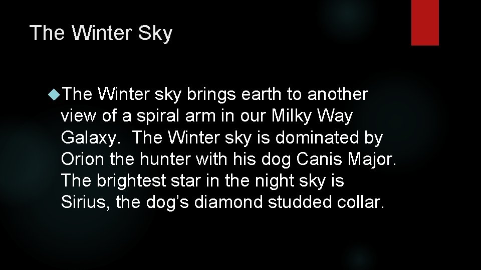 The Winter Sky The Winter sky brings earth to another view of a spiral