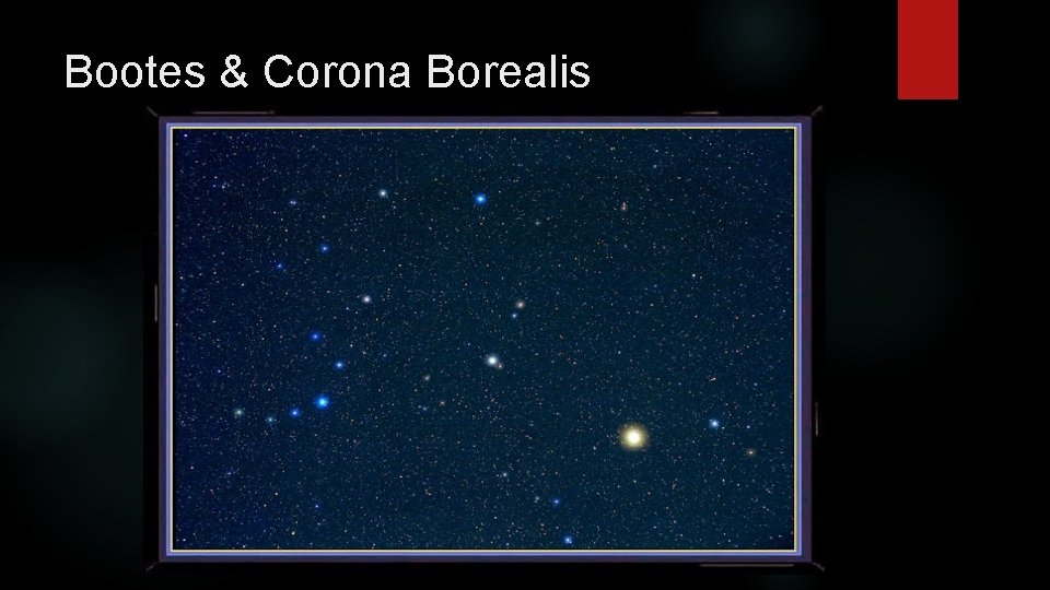 Bootes & Corona Borealis 