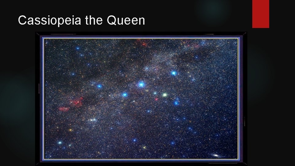 Cassiopeia the Queen 