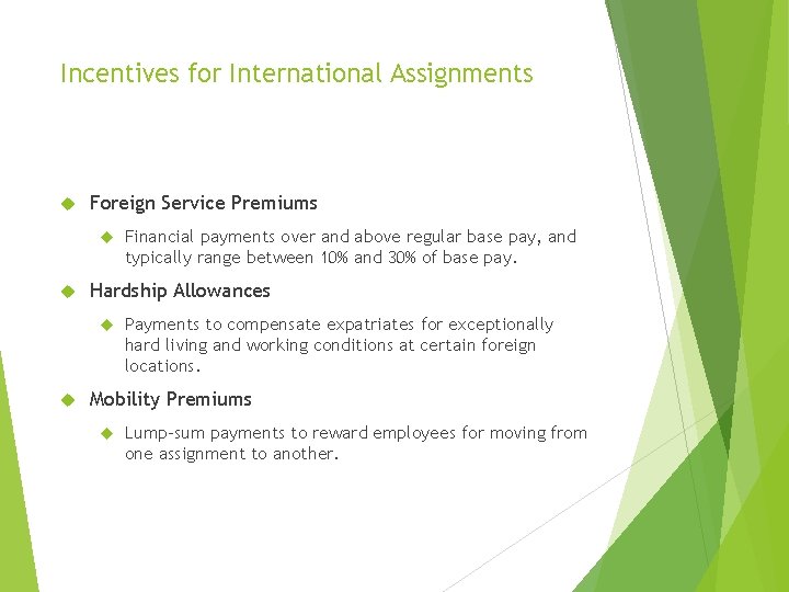 Incentives for International Assignments Foreign Service Premiums Hardship Allowances Financial payments over and above