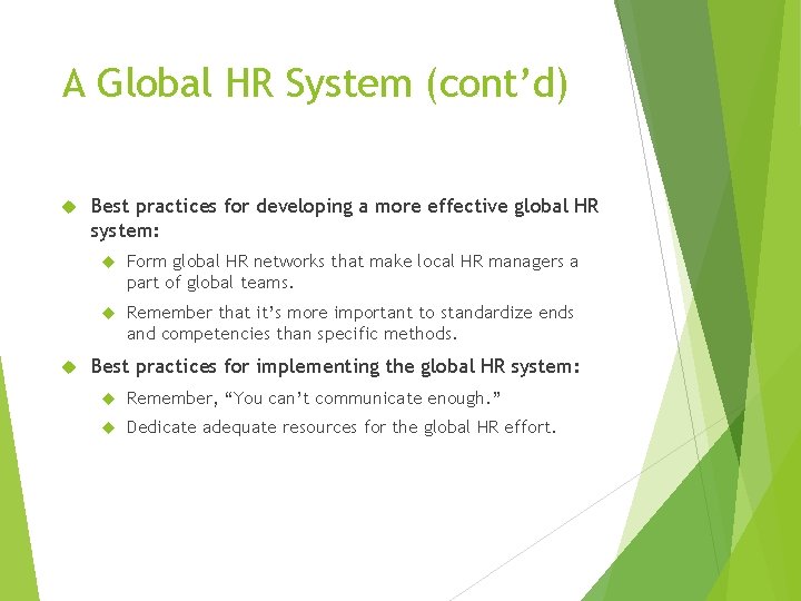 A Global HR System (cont’d) Best practices for developing a more effective global HR