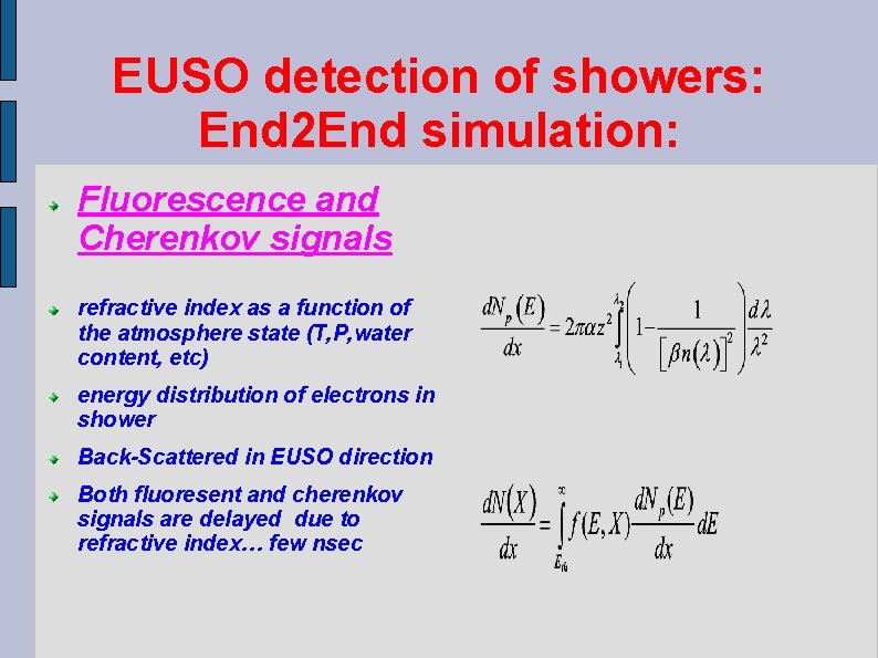 EUSO detection of showers: End 2 End simulation: Fluorescence and Cherenkov signals refractive index