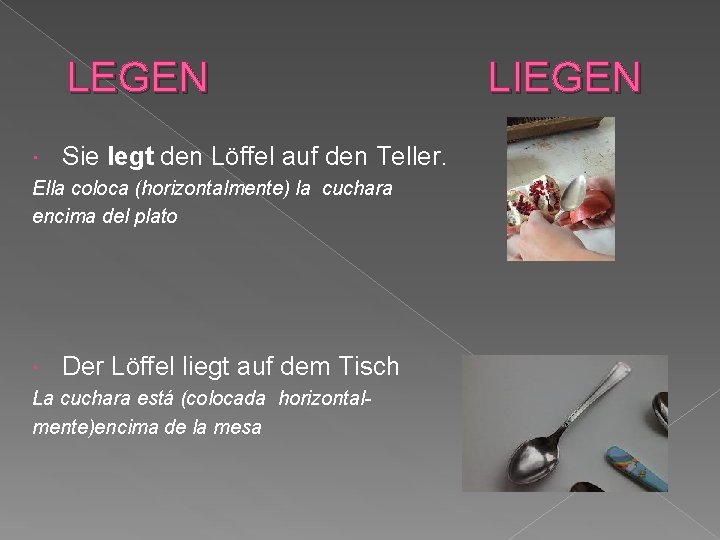 LEGEN Sie legt den Löffel auf den Teller. Ella coloca (horizontalmente) la cuchara encima