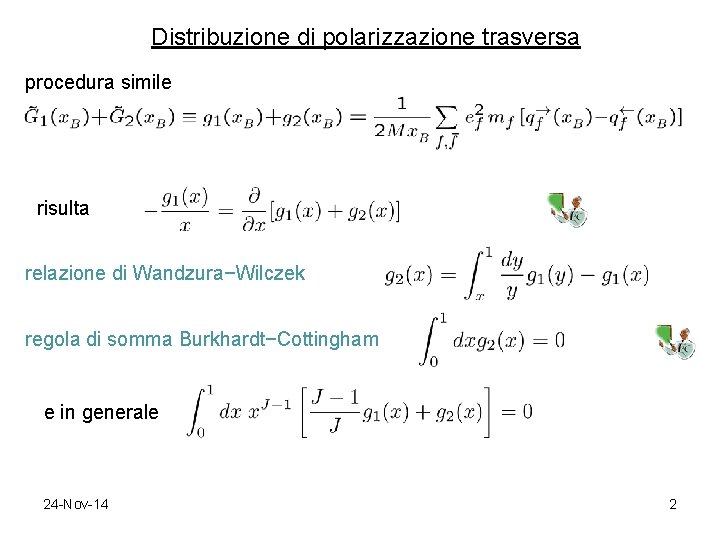 Distribuzione di polarizzazione trasversa procedura simile risulta relazione di Wandzura−Wilczek regola di somma Burkhardt−Cottingham