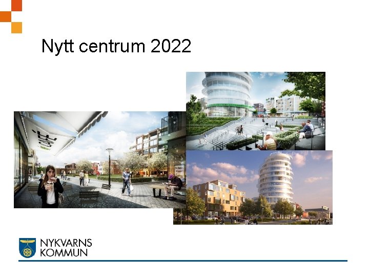 Nytt centrum 2022 