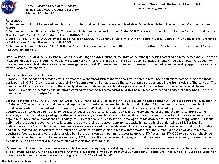 Name: Lazaros Oreopoulos, Code 613 E-mail: Lazaros. Oreopoulos@nasa. gov Phone: 301 -614 -6128 Eli