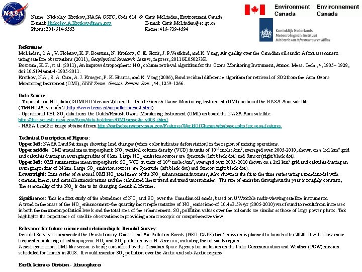 Name: Nickolay Krotkov, NASA GSFC, Code 614 & Chris Mc. Linden, Environment Canada E-mail: