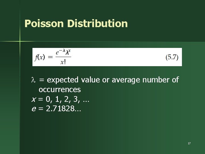 Poisson Distribution l = expected value or average number of occurrences x = 0,