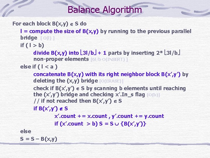 Balance Algorithm For each block B(x, y) S do l = compute the size