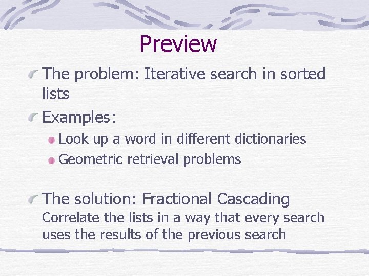 Preview The problem: Iterative search in sorted lists Examples: Look up a word in