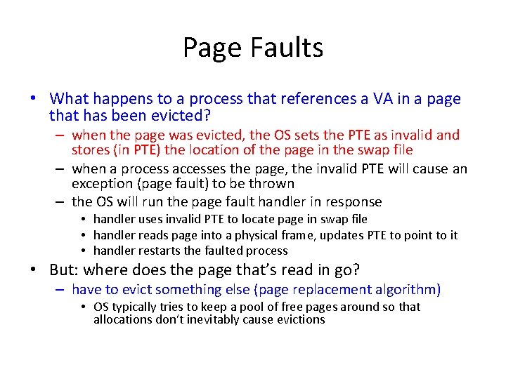 Page Faults • What happens to a process that references a VA in a