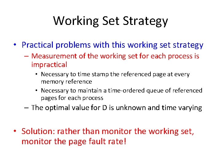 Working Set Strategy • Practical problems with this working set strategy – Measurement of