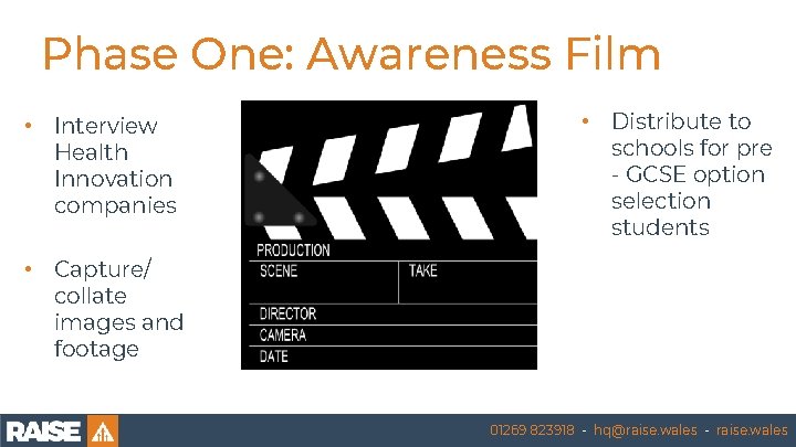 Phase One: Awareness Film • Interview Health Innovation companies • Distribute to schools for