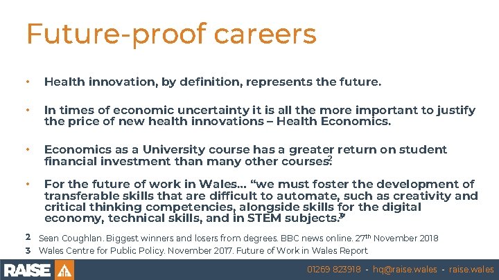 Future-proof careers • Health innovation, by definition, represents the future. • In times of