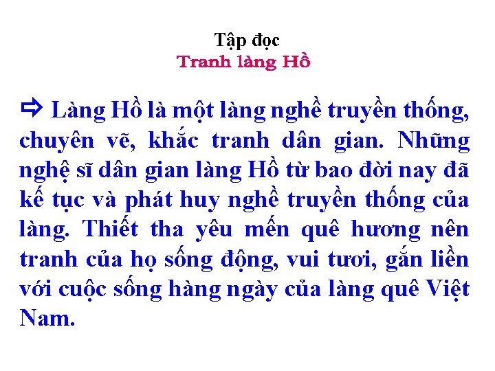 Tập đọc Làng Hồ là một làng nghề truyền thống, chuyên vẽ, khắc tranh