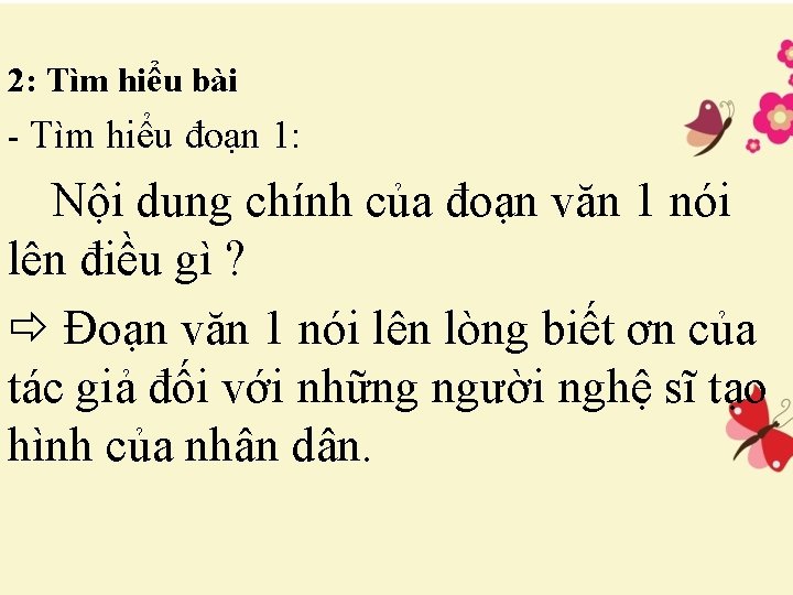 2: Tìm hiểu bài - Tìm hiểu đoạn 1: Nội dung chính của đoạn