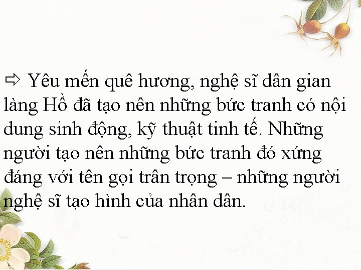  Yêu mến quê hương, nghệ sĩ dân gian làng Hồ đã tạo nên