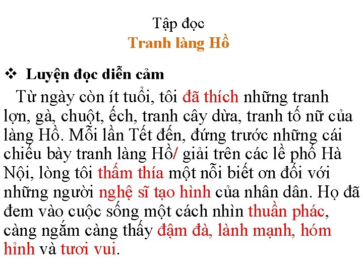 Tập đọc Tranh làng Hồ v Luyện đọc diễn cảm Từ ngày còn ít