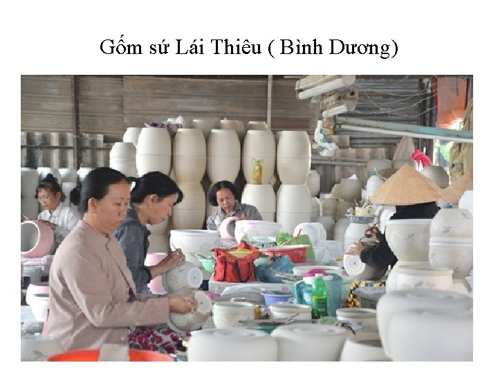 Gốm sứ Lái Thiêu ( Bình Dương) 