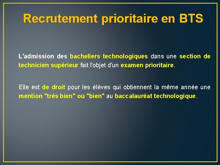 Recrutement prioritaire en BTS L'admission des bacheliers technologiques dans une section de technicien supérieur