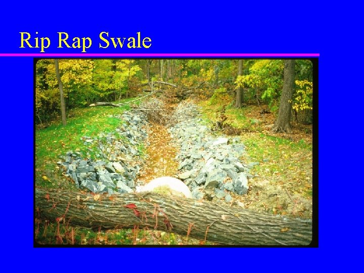 Rip Rap Swale 