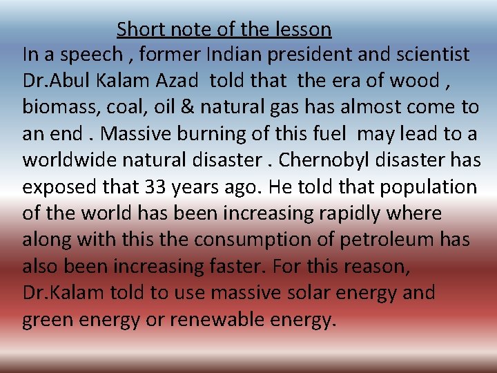 Short note of the lesson In a speech , former Indian president and scientist