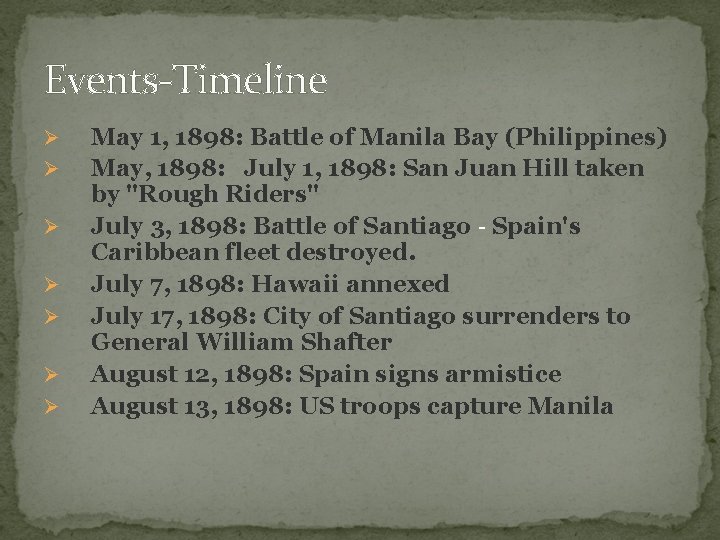 Events-Timeline Ø Ø Ø Ø May 1, 1898: Battle of Manila Bay (Philippines) May,