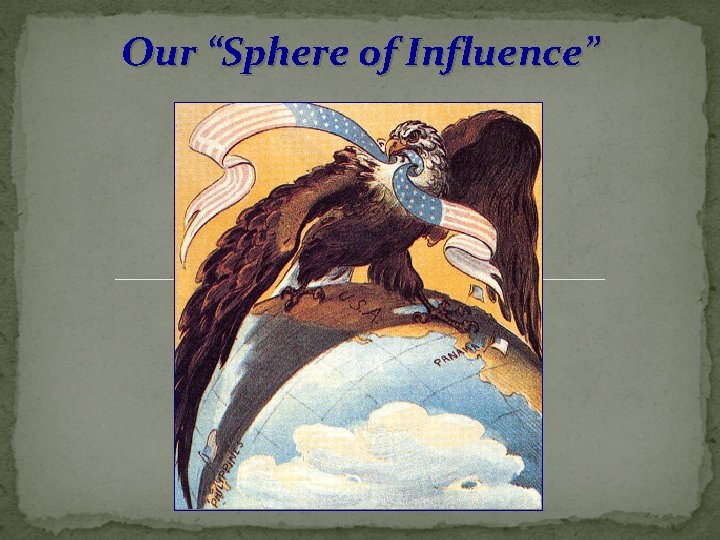 Our “Sphere of Influence” 