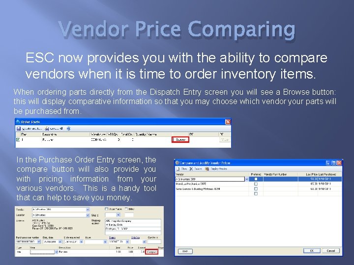 Vendor Price Comparing ESC now provides you with the ability to compare vendors when