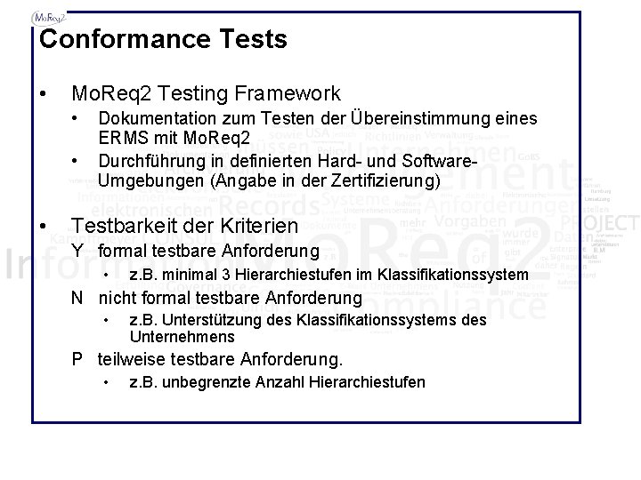 Conformance Tests • Mo. Req 2 Testing Framework • • • Dokumentation zum Testen