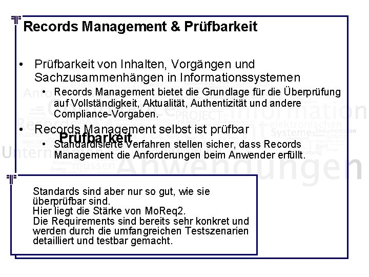 Records Management & Prüfbarkeit • Prüfbarkeit von Inhalten, Vorgängen und Sachzusammenhängen in Informationssystemen • Records Management & Prüfbarkeit • Prüfbarkeit von Inhalten, Vorgängen und Sachzusammenhängen in Informationssystemen •