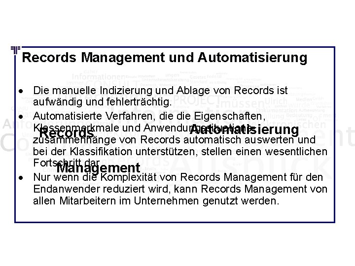 Records Management und Automatisierung · Die manuelle Indizierung und Ablage von Records ist aufwändig