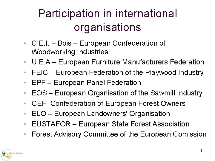 Participation in international organisations • C. E. I. – Bois – European Confederation of