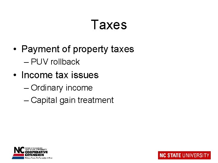 Taxes • Payment of property taxes – PUV rollback • Income tax issues –
