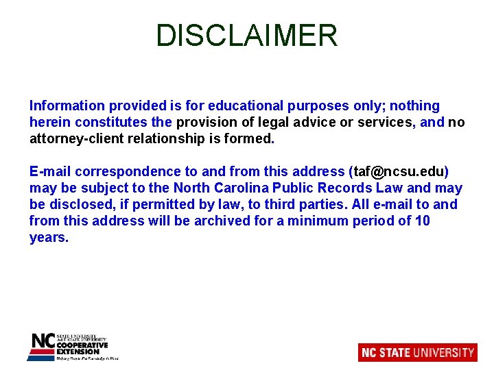 DISCLAIMER Information provided is for educational purposes only; nothing herein constitutes the provision of