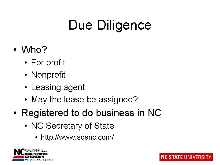 Due Diligence • Who? • • For profit Nonprofit Leasing agent May the lease