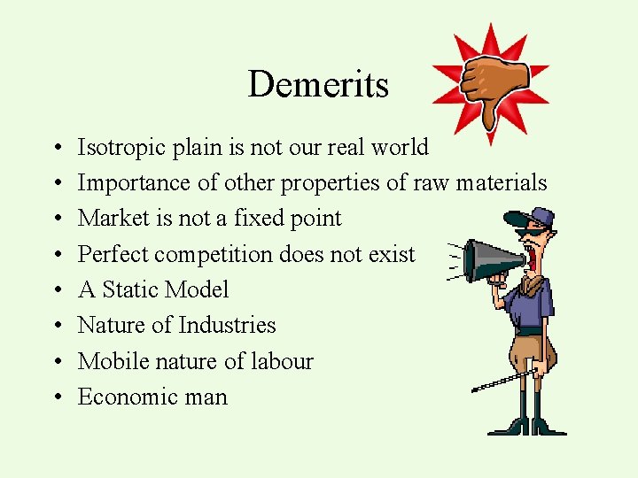 Demerits • • Isotropic plain is not our real world Importance of other properties