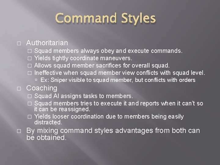 Command Styles � Authoritarian � � Squad members always obey and execute commands. Yields