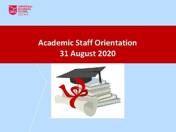 Academic Staff Orientation 31 August 2020 