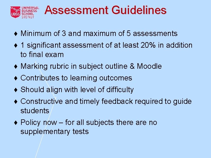 Assessment Guidelines ♦ Minimum of 3 and maximum of 5 assessments ♦ 1 significant