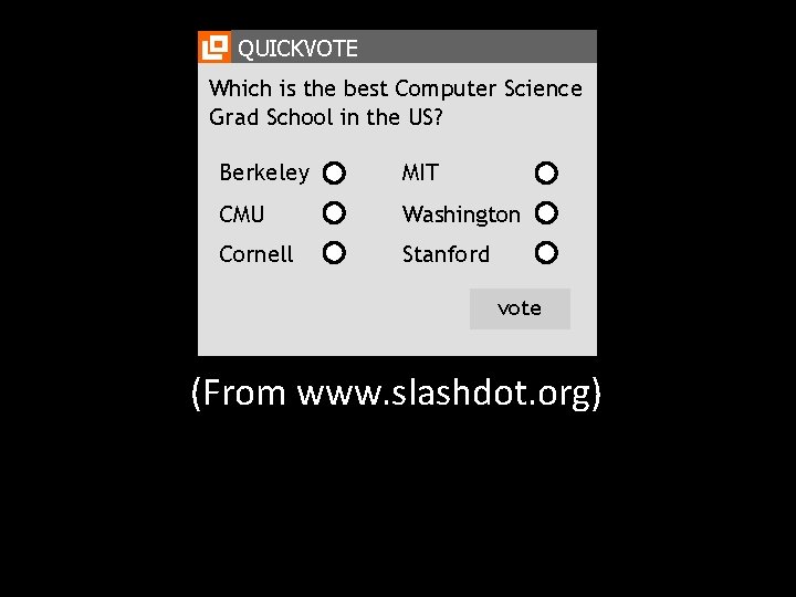 QUICKVOTE Which is the best Computer Science Grad School in the US? Berkeley MIT