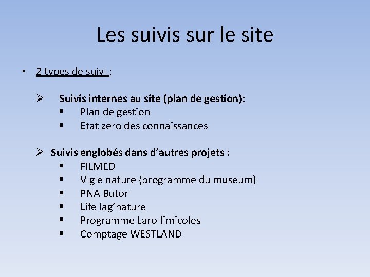 Les suivis sur le site • 2 types de suivi : Ø Suivis internes