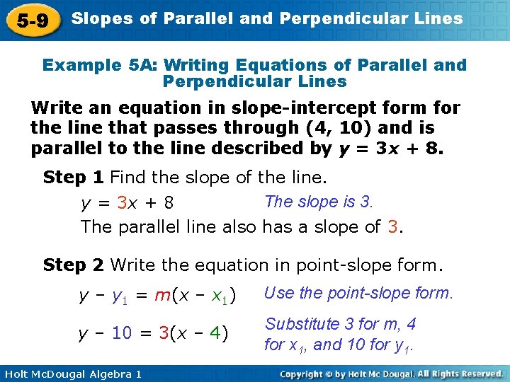 5 -9 Slopes of Parallel and Perpendicular Lines Example 5 A: Writing Equations of