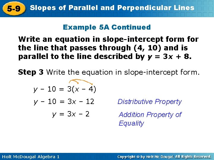 5 -9 Slopes of Parallel and Perpendicular Lines Example 5 A Continued Write an